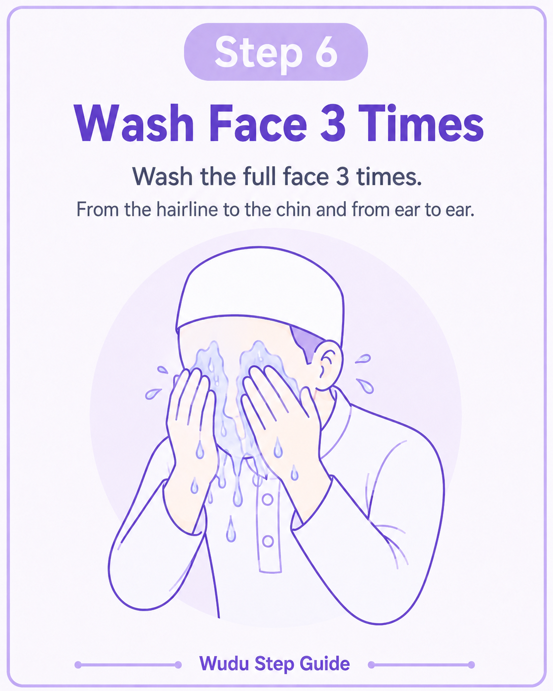 Step 6 - Wash Face 3 Times